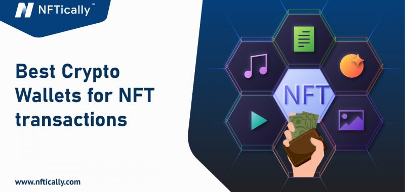 Best Crypto Wallets for NFT transactions