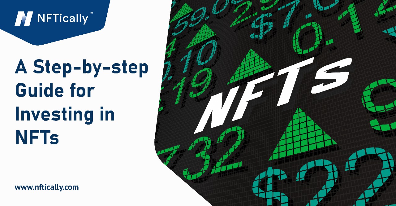 What is a Step-by-Step Guide For Investing in NFTs?