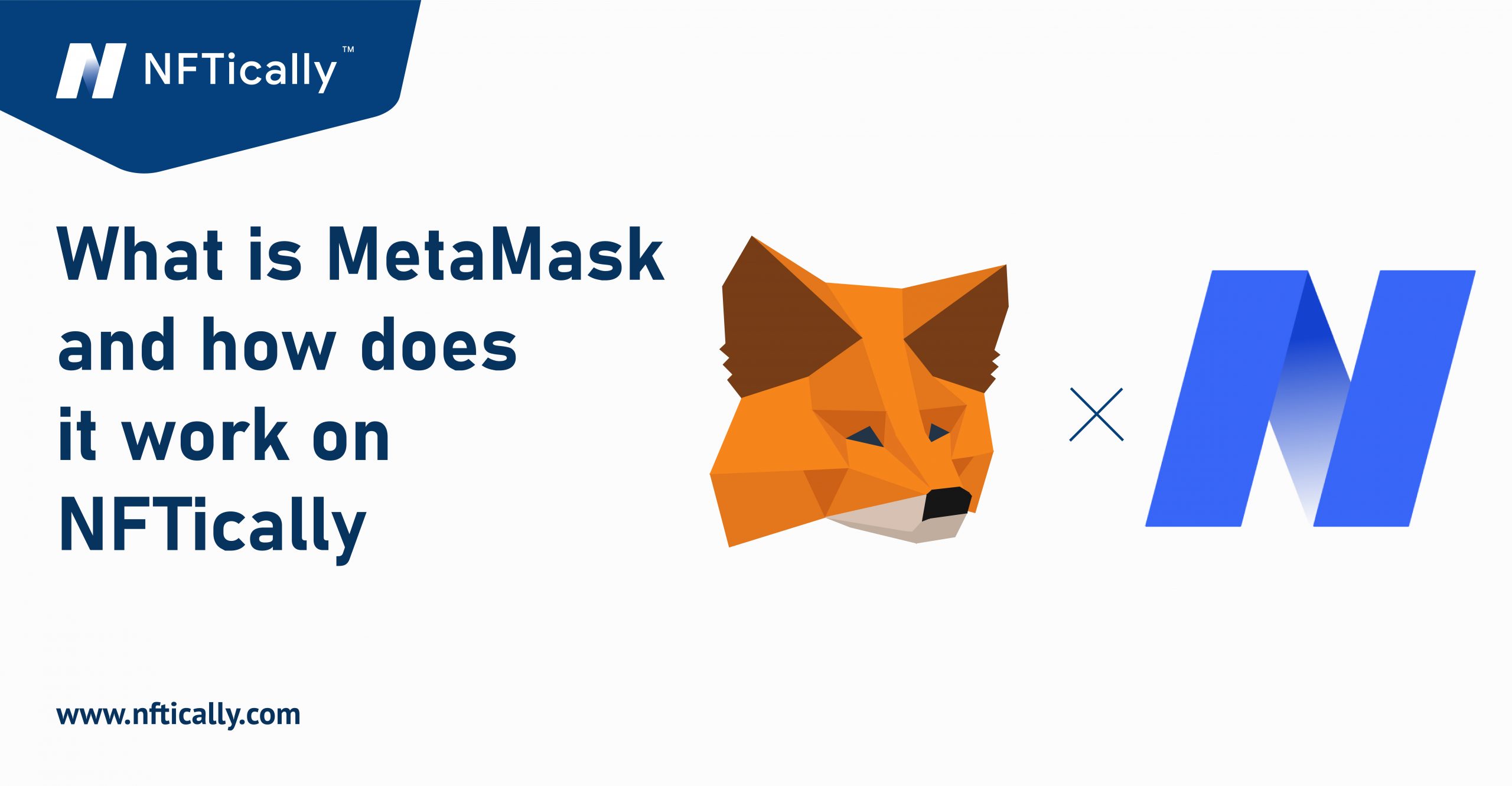 What is MetaMask and How does it work on NFTically?