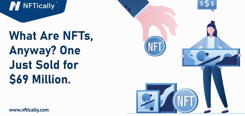 What Are NFTs, Anyway? One Just Sold for $69 Million.