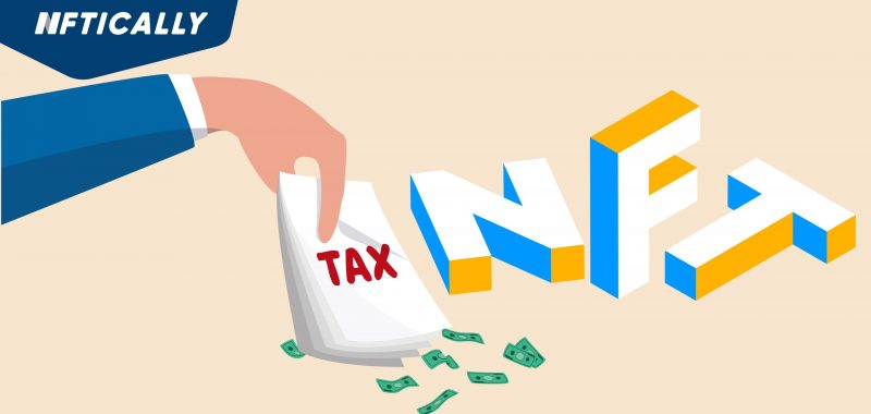 Here’s How NFT Taxes Work