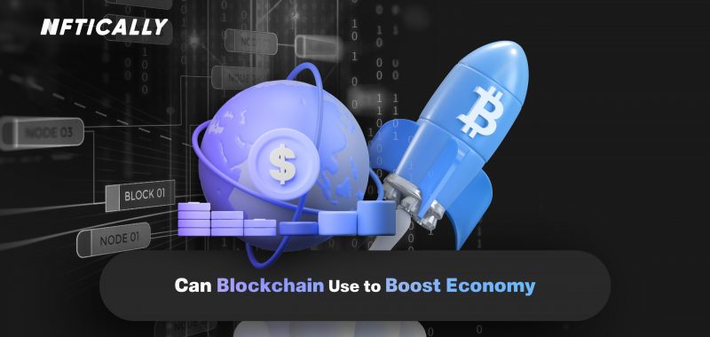 Can Blockchain Use to Boost Economy