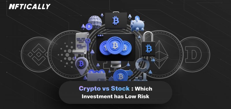 Crypto vs Stock : Which Investment has Low Risk