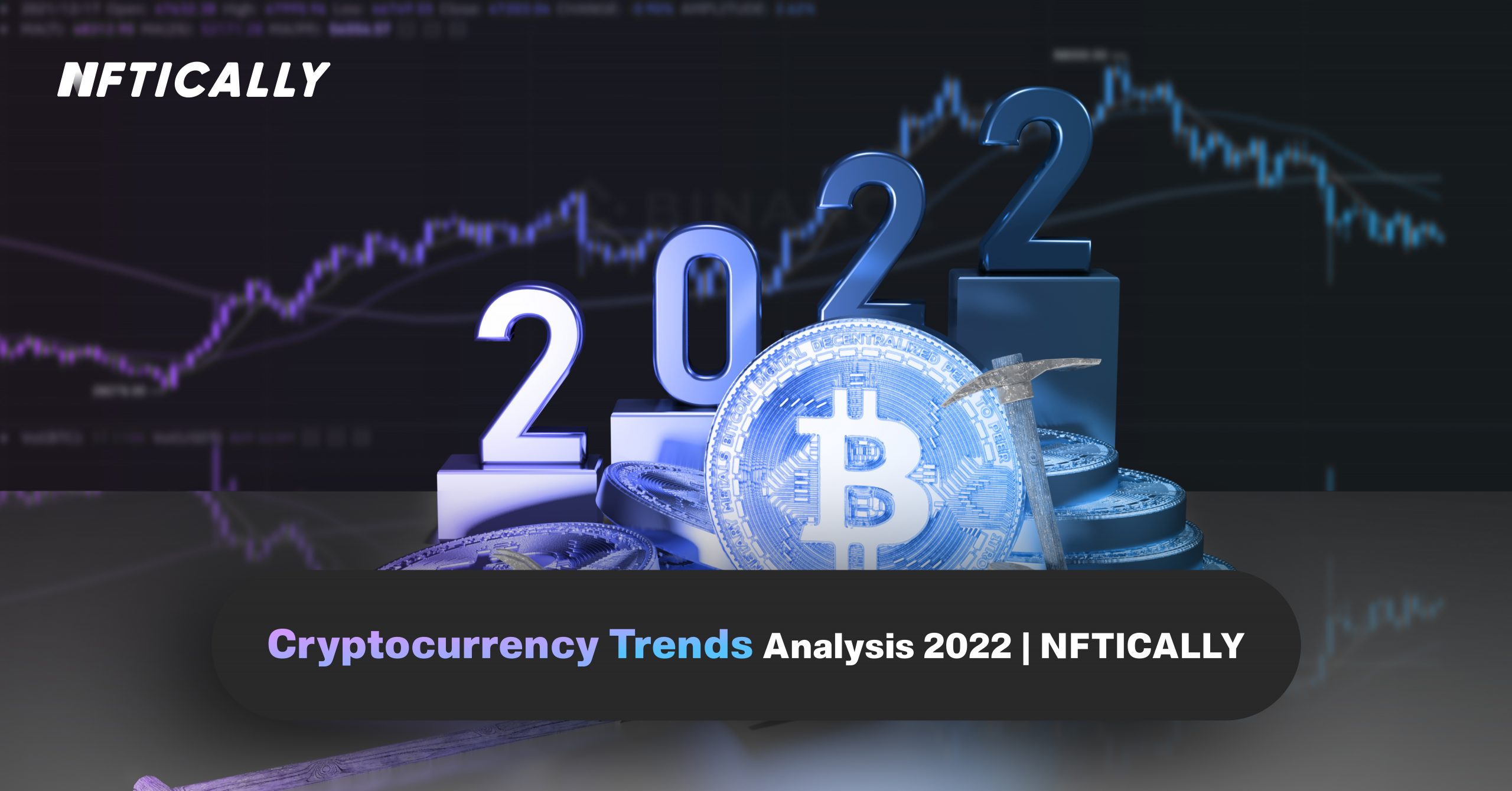 Cryptocurrency Trend Analysis 2022 |  NOTICALLY