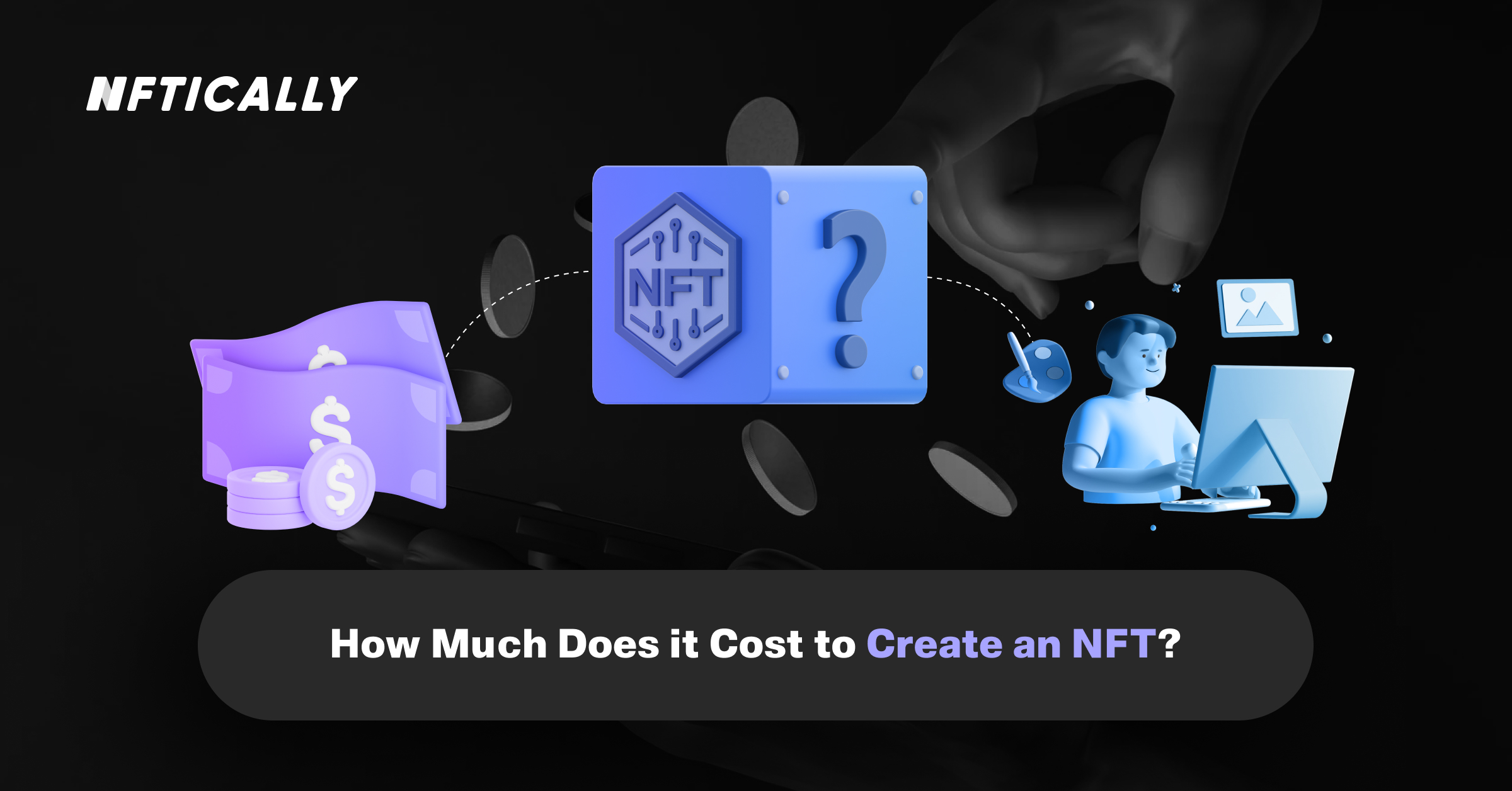 How Much Does it Cost to Create an NFT?