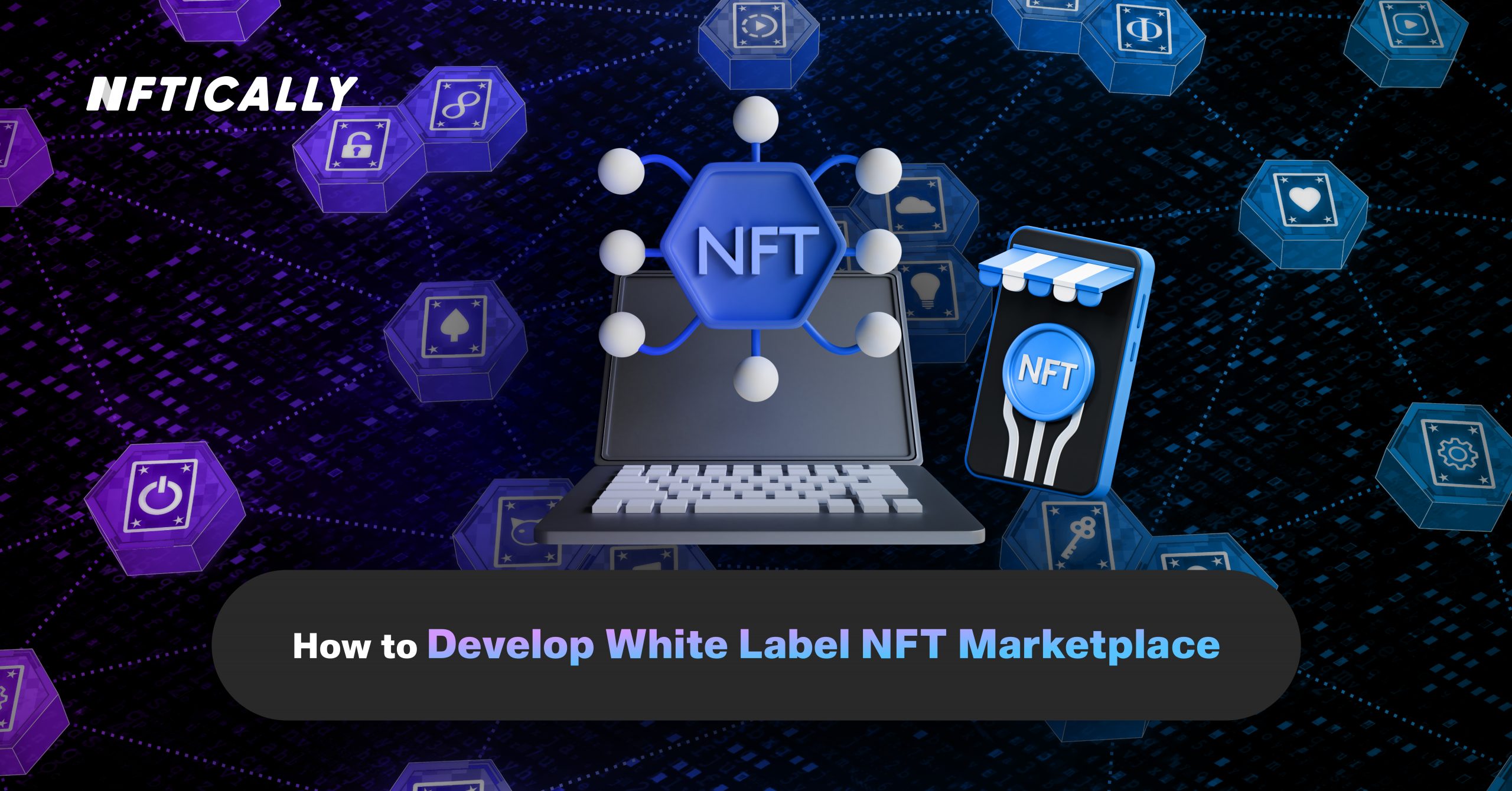How to Develop White Label NFT Marketplace