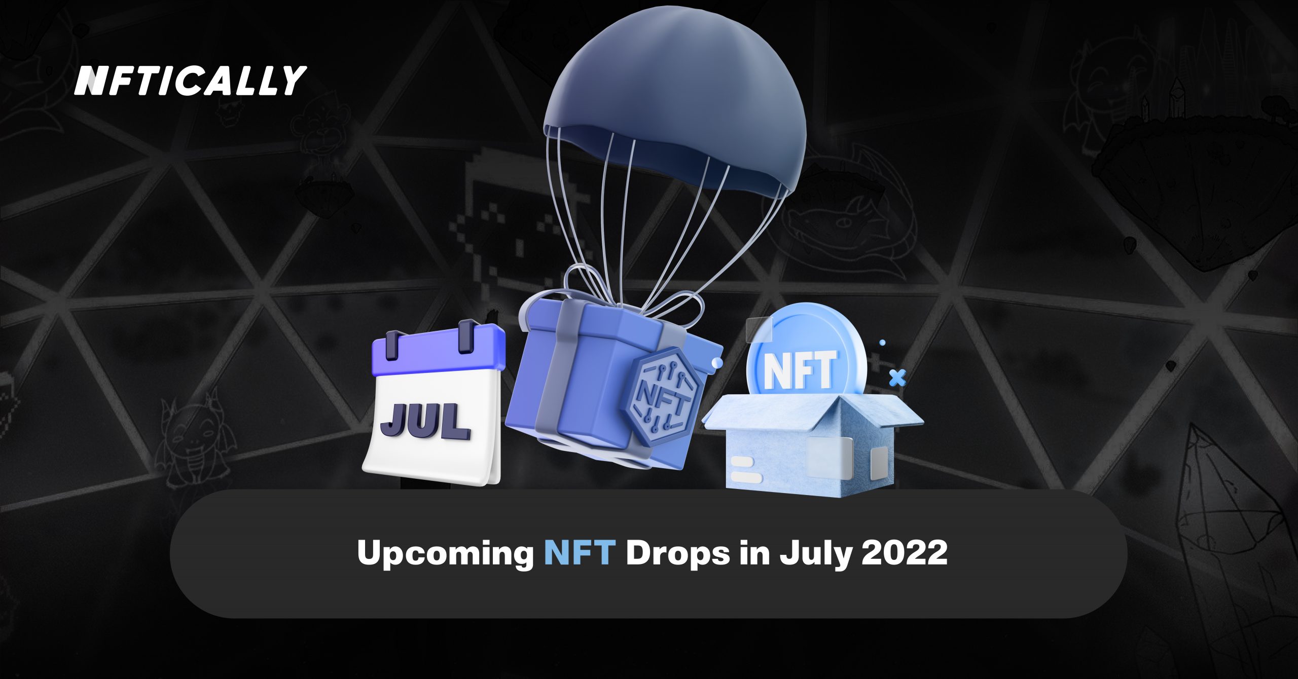 Upcoming NFT Drops in July 2022