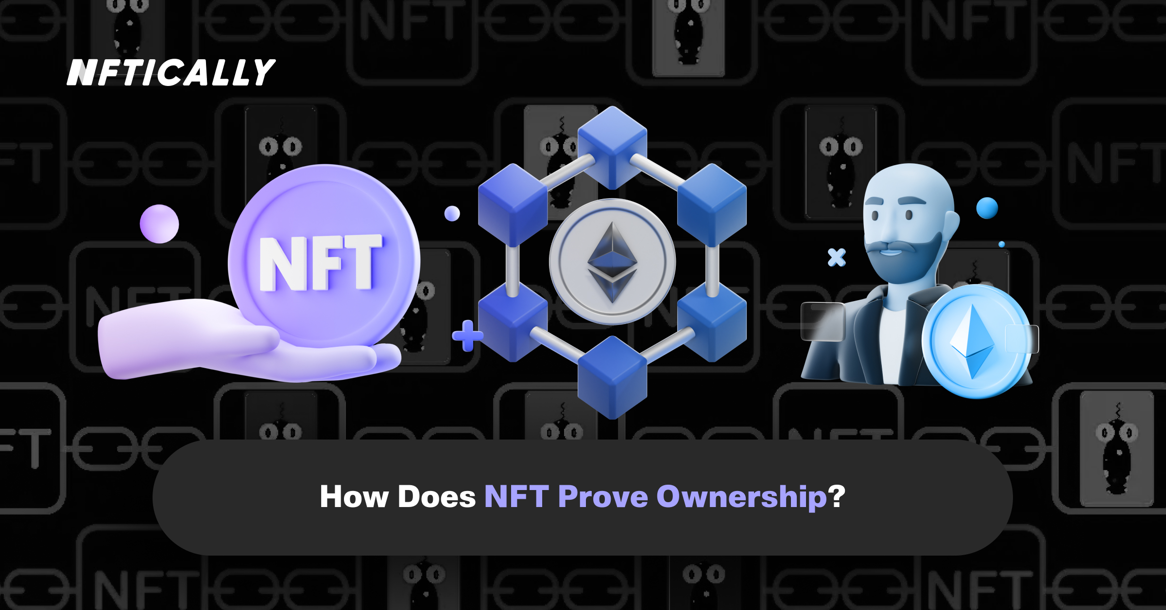 How Does NFT Prove Ownership?