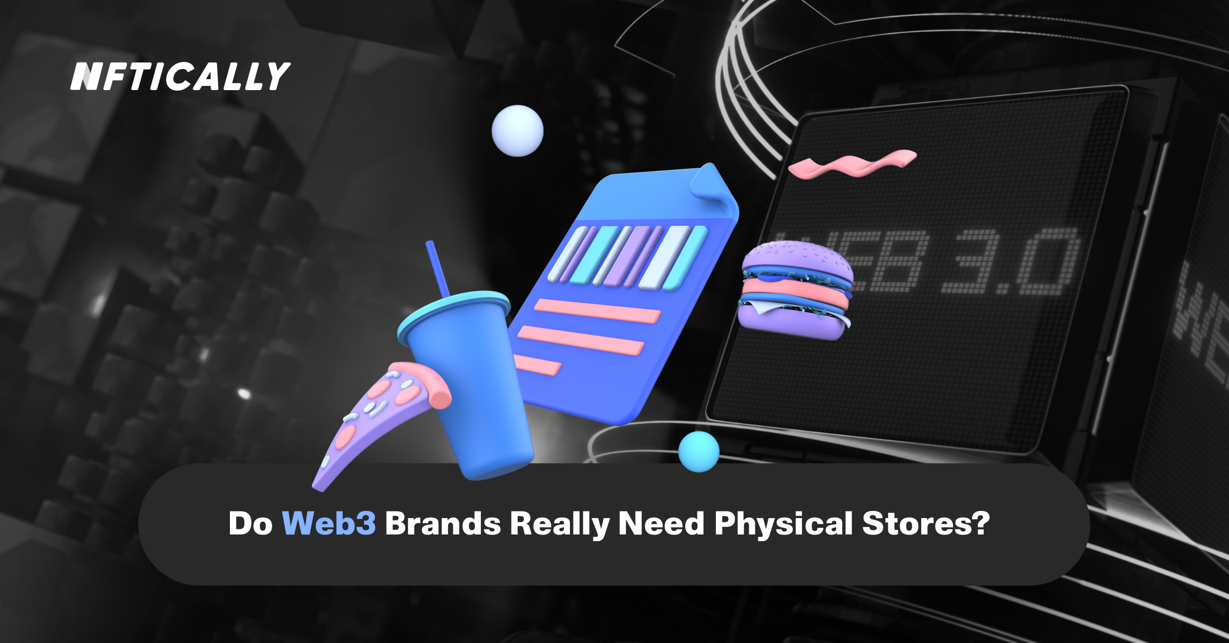 Do Web3 Brands Really Need Physical Stores?