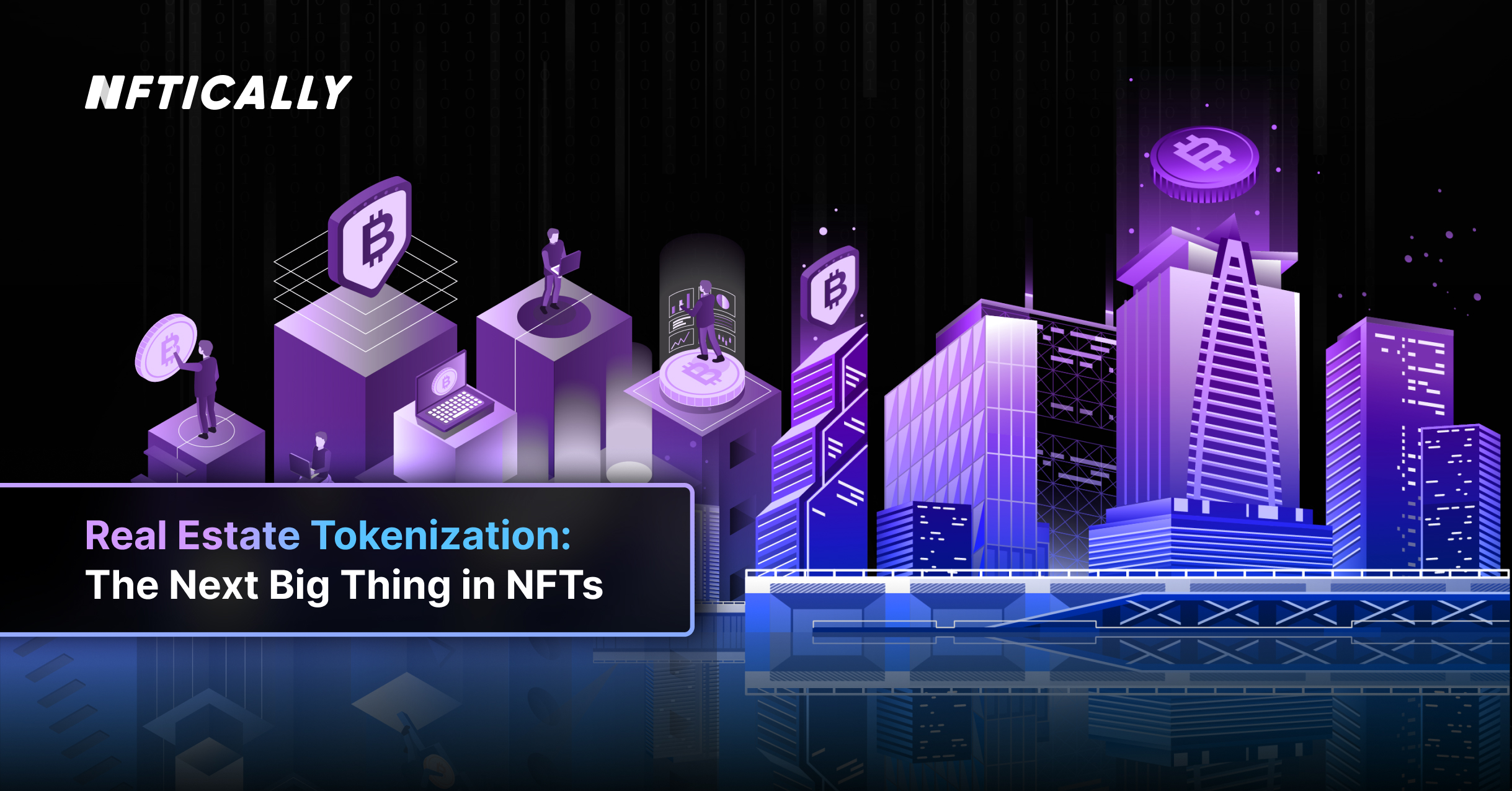 Real Estate Tokenization: The Next Big Thing in NFTs