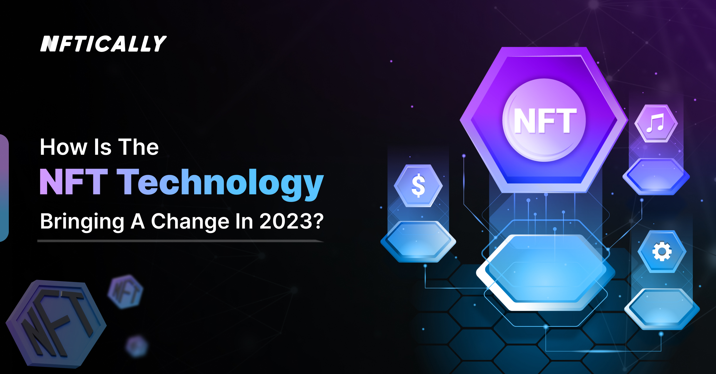 How is NFT technology bringing a change in 2023?