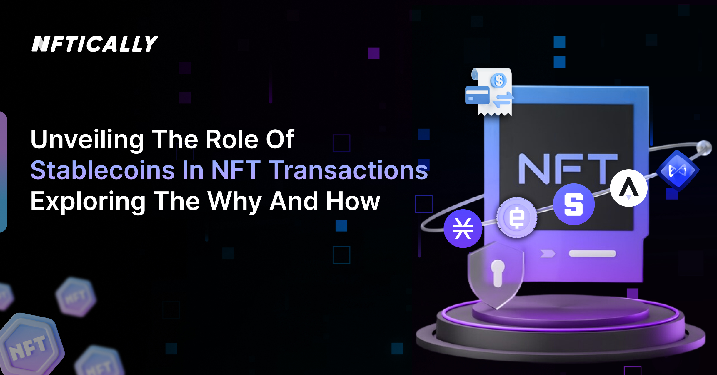 Unveiling the Role of Stablecoins in NFT Transactions: Exploring the Why and How