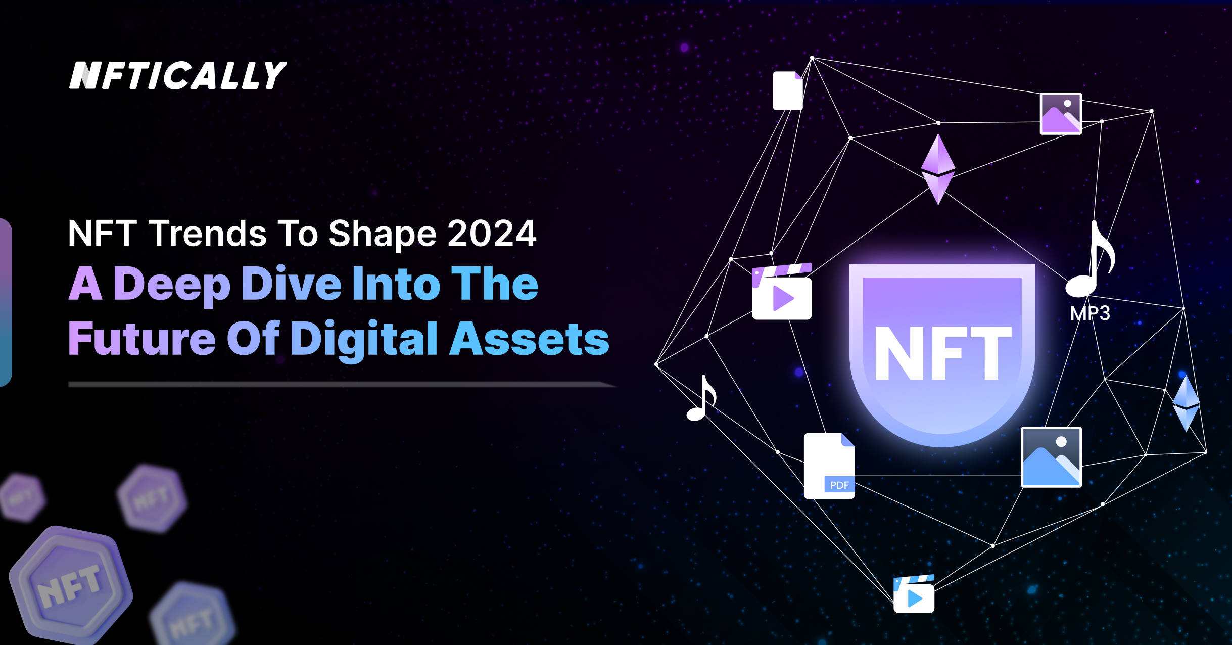 NFT Trends to Shape 2024: A Deep Dive into the Future of Digital Assets